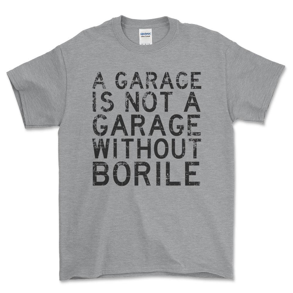 Borile - A Garage Is Not A Garage Without Blata - Unisex T-Shirt , Bomuld-Beklædning-Borile-Grå Sport-S-Forside-Garage Culture Shop- garage - man cave - merchandise