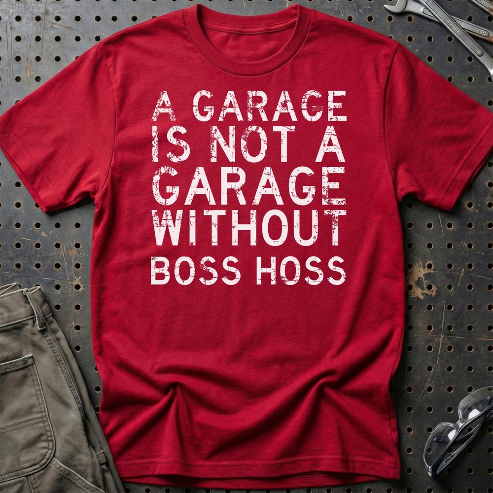 Boss Hoss - A Garage Is Not A Garage Without Boss Hoss - Unisex T-Shirt , Bomuld-Beklædning-Boss Hoss-Rød-S-Garage Culture Shop- garage - man cave - merchandise
