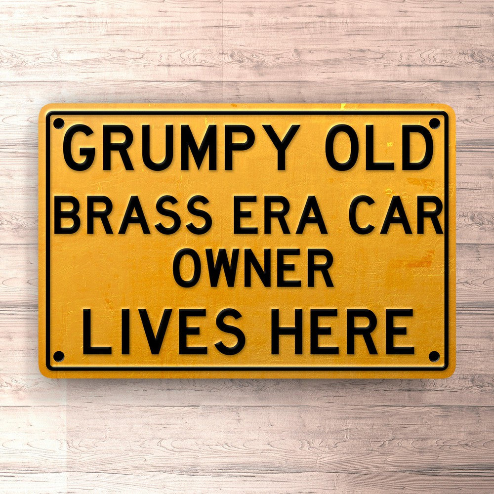 Brass Era Grumpy Old Brass Era Car Owner Lives Here Skilte, Musemåtte, Dørmåtte-Skilte-Brass Era-Garage Culture Shop- garage - man cave - merchandise