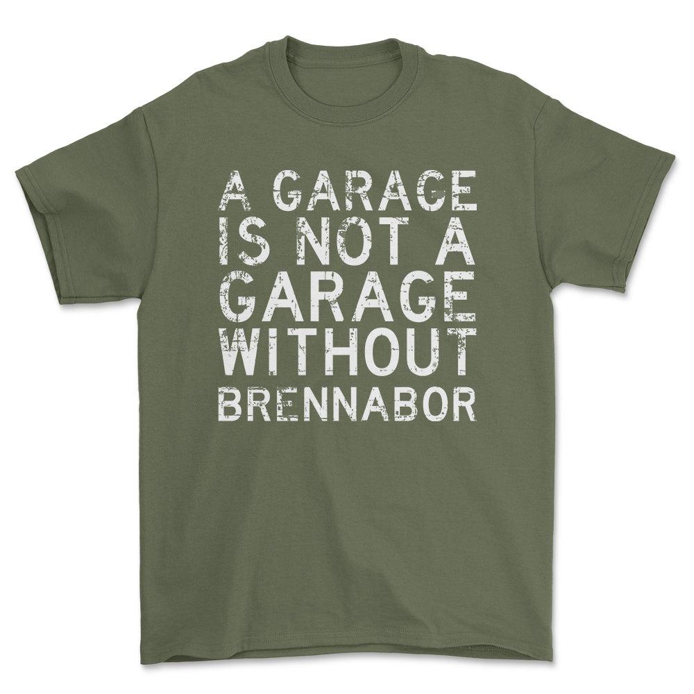 Brennabor - A Garage Is Not A Garage Without Brennabor - Unisex T-Shirt , Bomuld-Beklædning-Brennabor-Grøn Militær-S-Forside-Garage Culture Shop- garage - man cave - merchandise