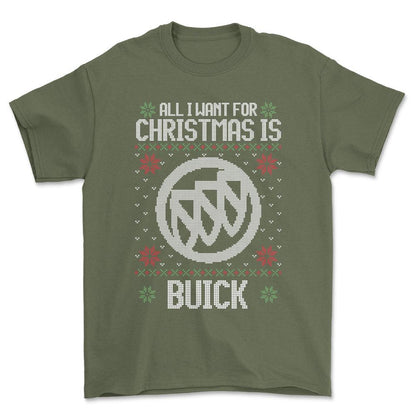 Buick - All I Want For Christmas - Unisex T-Shirt , Bomuld-Beklædning-Buick-Grøn Militær-S-Forside-Garage Culture Shop- garage - man cave - merchandise