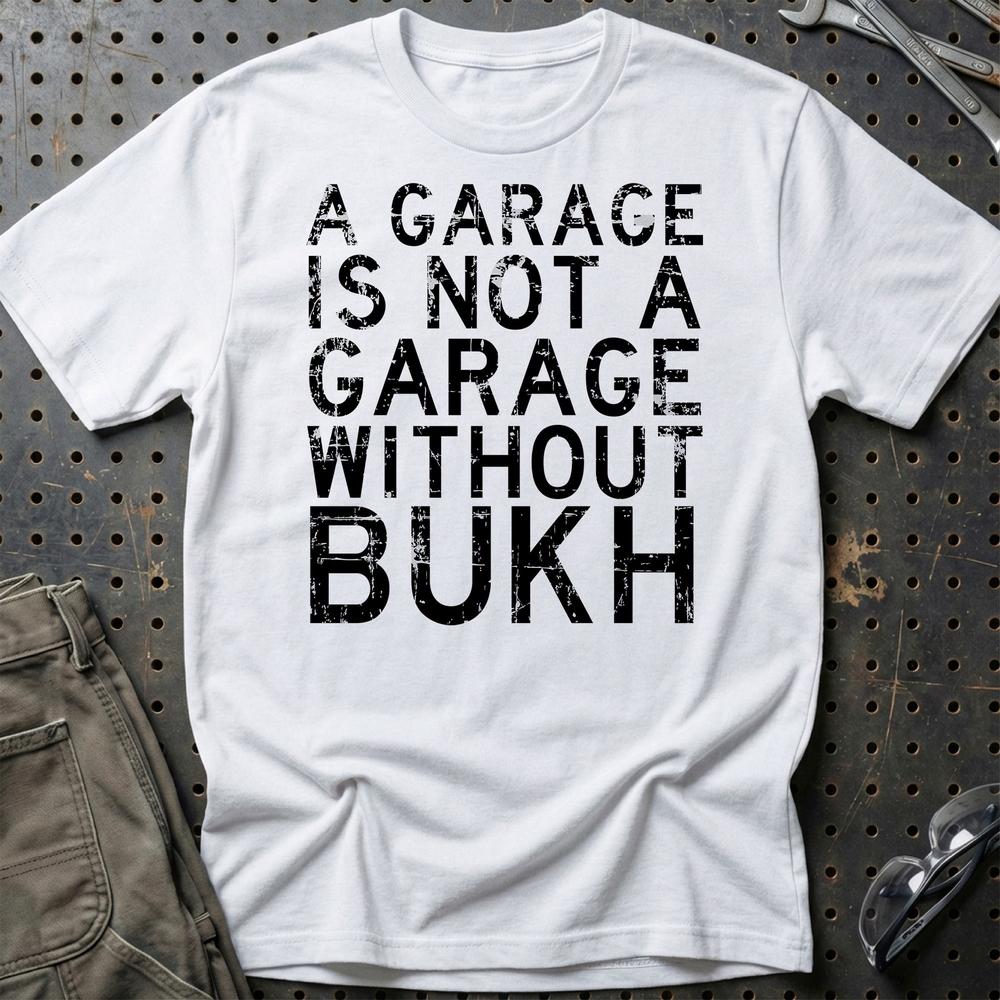 Bukh - A Garage Is Not A Garage Without Bukh T-Shirt-Beklædning-Bukh-Hvid-S-Garage Culture Shop- garage - man cave - merchandise