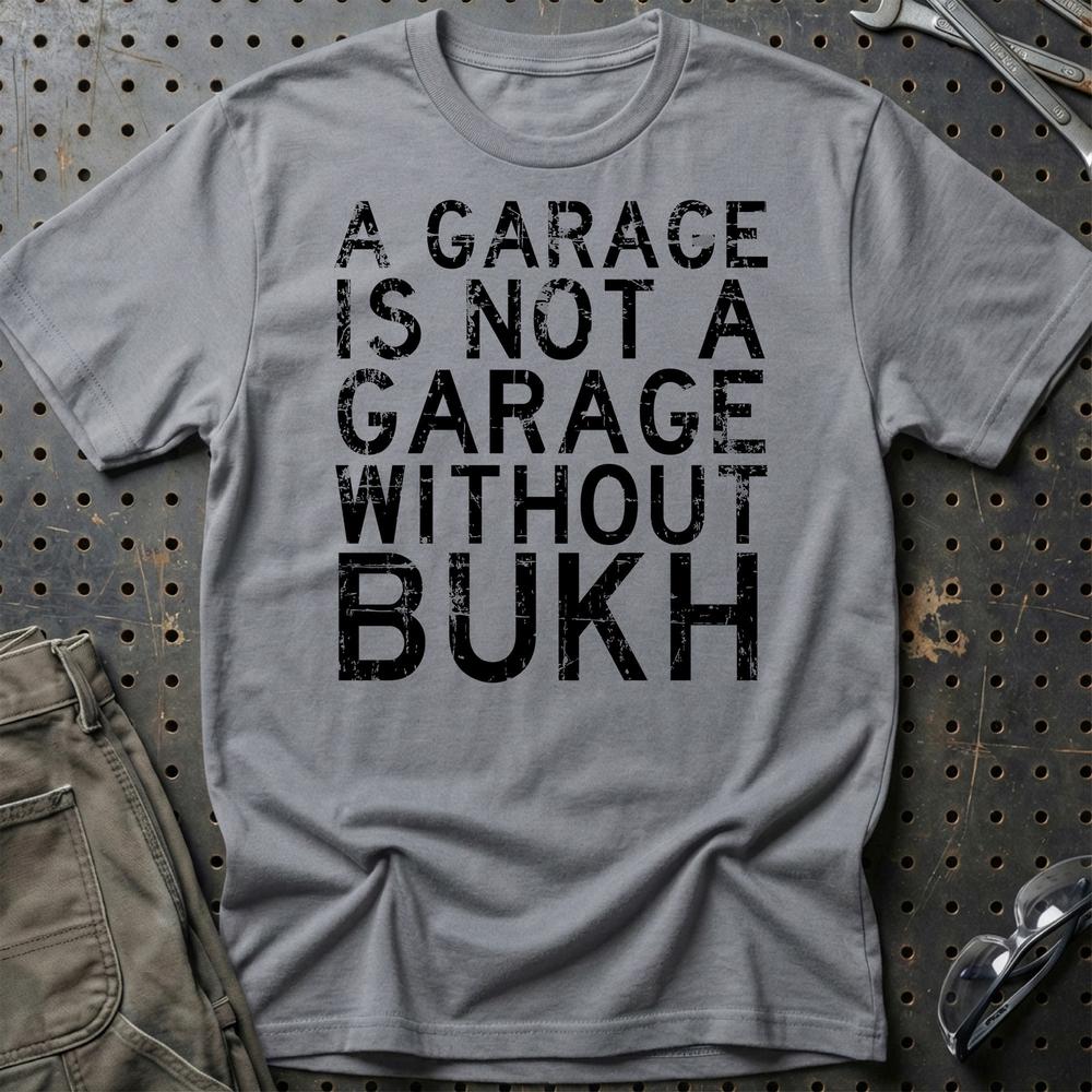 Bukh - A Garage Is Not A Garage Without Bukh T-Shirt-Beklædning-Bukh-Grå Sport-S-Garage Culture Shop- garage - man cave - merchandise
