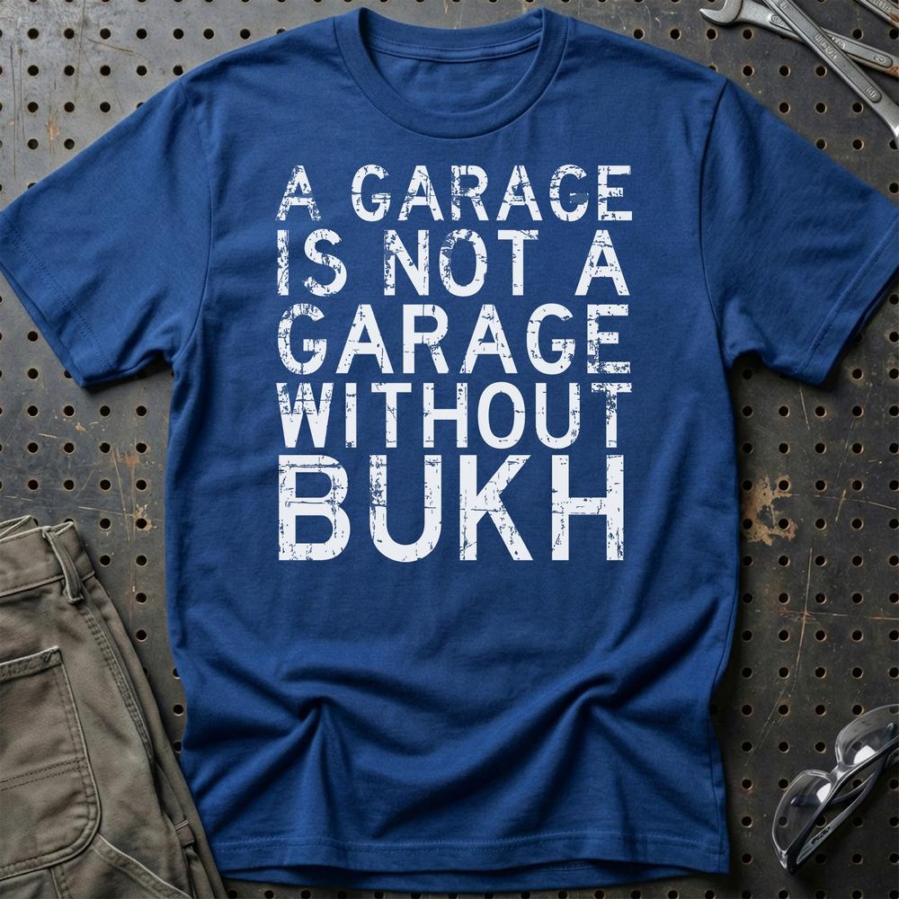 Bukh - A Garage Is Not A Garage Without Bukh T-Shirt-Beklædning-Bukh-Blå Royal-S-Garage Culture Shop- garage - man cave - merchandise