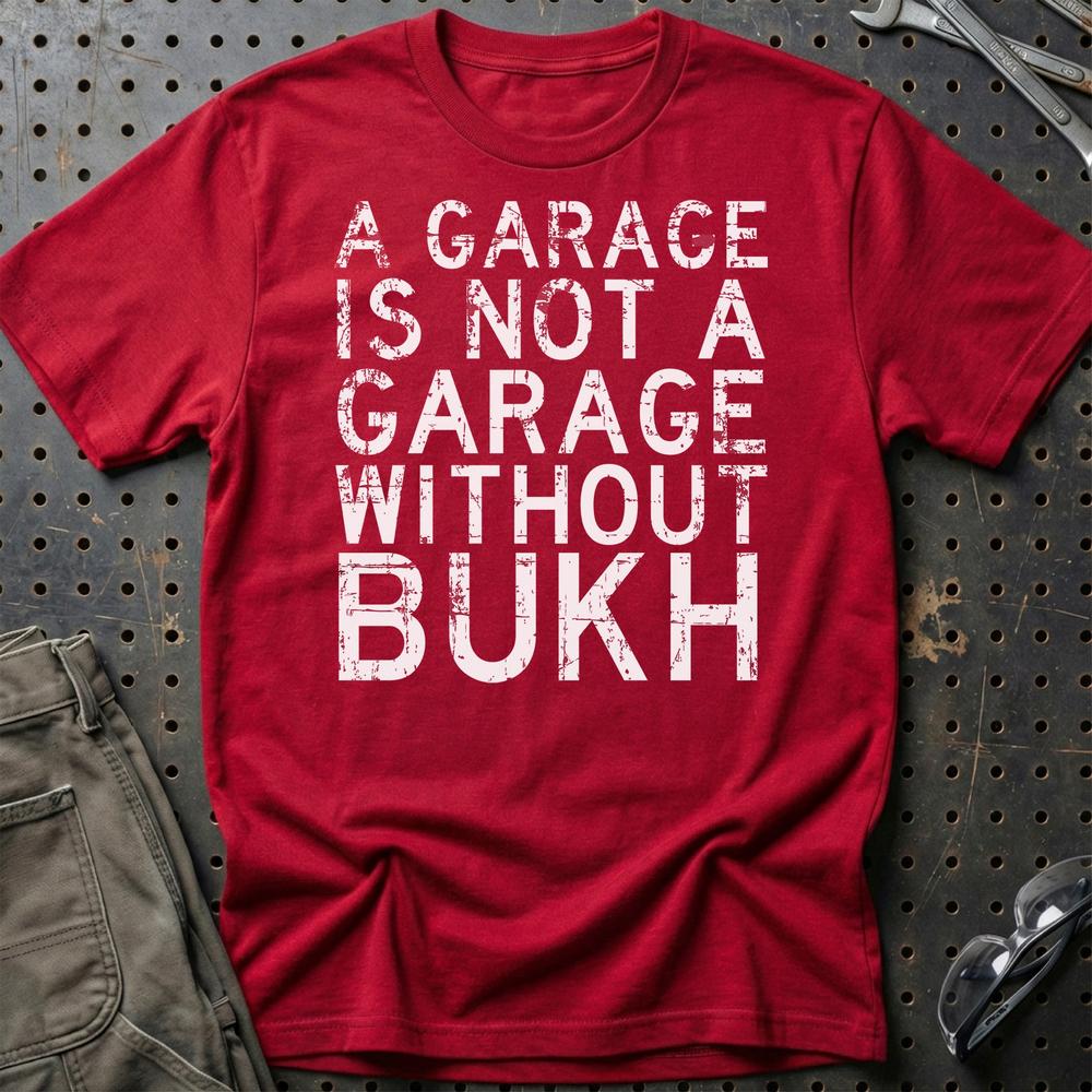 Bukh - A Garage Is Not A Garage Without Bukh T-Shirt-Beklædning-Bukh-Rød-S-Garage Culture Shop- garage - man cave - merchandise