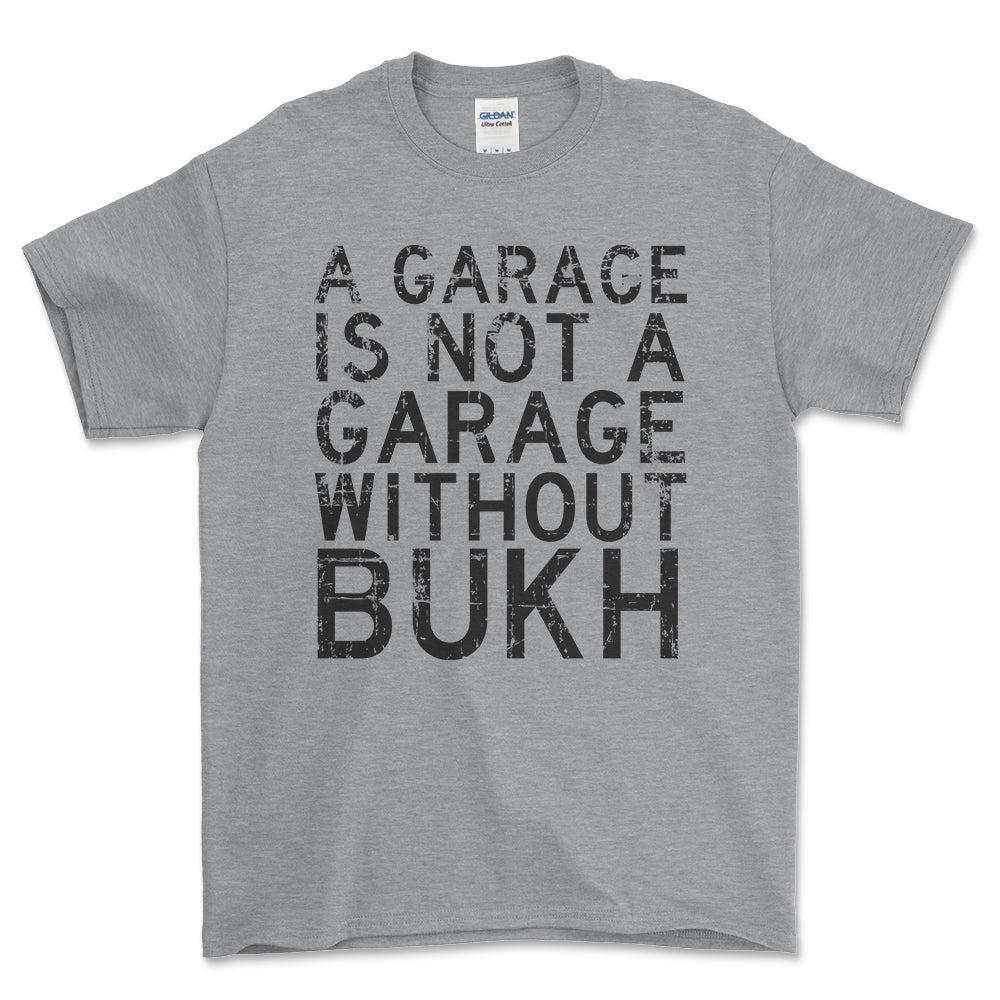 Bukh - A Garage Is Not A Garage Without Bukh - Unisex T-Shirt , Bomuld-Beklædning-Bukh-Grå Sport-S-Forside-Garage Culture Shop- garage - man cave - merchandise