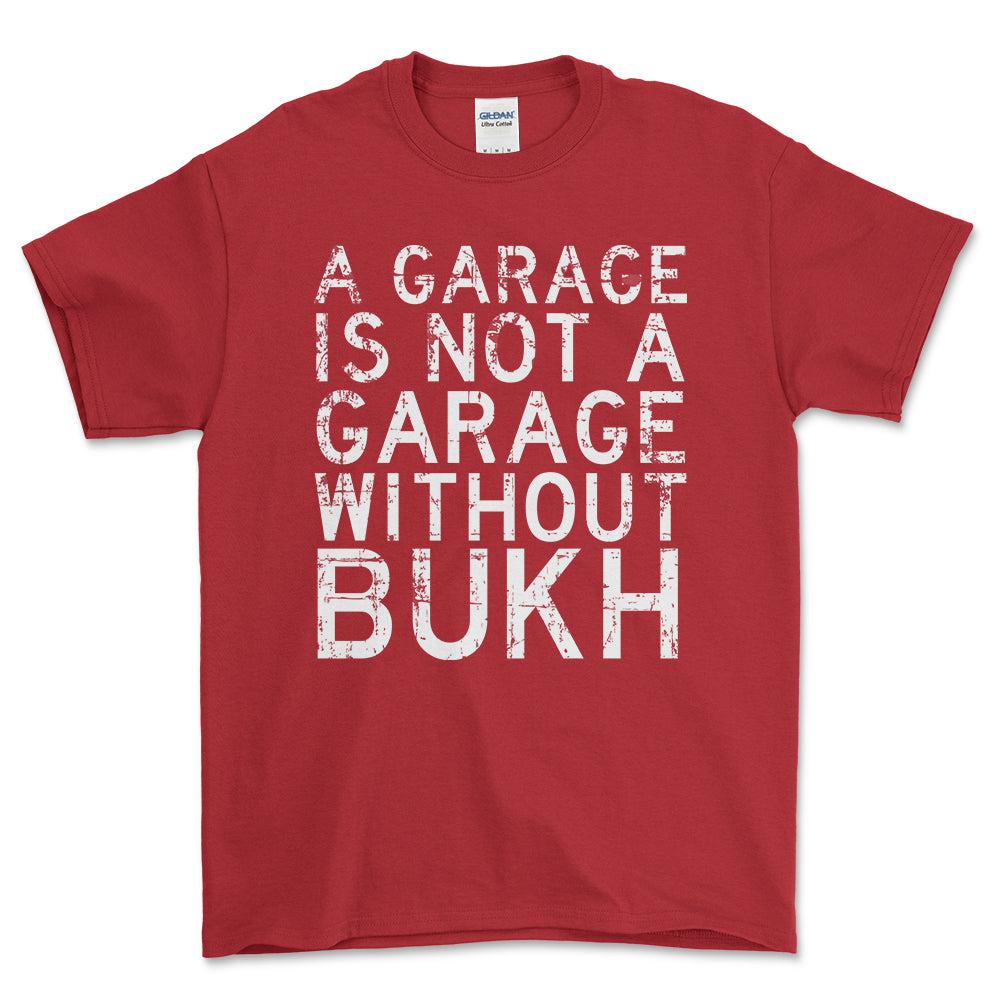 Bukh - A Garage Is Not A Garage Without Bukh - Unisex T-Shirt , Bomuld-Beklædning-Bukh-Rød-S-Forside-Garage Culture Shop- garage - man cave - merchandise