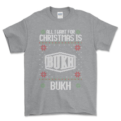 Bukh - All I Want For Christmas - Unisex T-Shirt , Bomuld-Beklædning-Bukh-Grå Sport-S-Forside-Garage Culture Shop- garage - man cave - merchandise