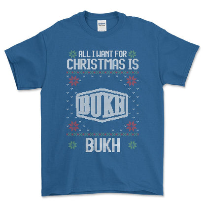 Bukh - All I Want For Christmas - Unisex T-Shirt , Bomuld-Beklædning-Bukh-Blå Royal-S-Forside-Garage Culture Shop- garage - man cave - merchandise