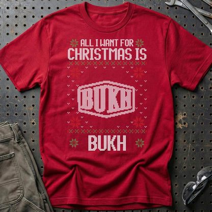 Bukh - All I Want For Christmas - Unisex T-Shirt , Bomuld-Beklædning-Bukh-Rød-S-Garage Culture Shop- garage - man cave - merchandise