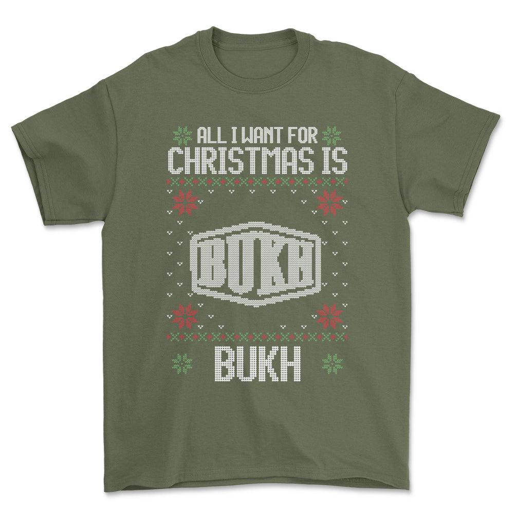 Bukh - All I Want For Christmas - Unisex T-Shirt , Bomuld-Beklædning-Bukh-Grøn Militær-S-Forside-Garage Culture Shop- garage - man cave - merchandise