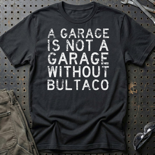 Bultaco - A Garage Is Not A Garage Without Bultaco - Unisex T-Shirt , Bomuld-Beklædning-Bultaco-Sort-S-Garage Culture Shop- garage - man cave - merchandise
