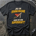 
Bygningsingeniør – Hvad er din superkraft? – Unisex T-Shirt – Sort