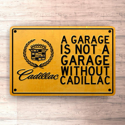 Cadillac A Garage Is Not A Garage Without Cadillac Skilte, Musemåtte, Dørmåtte , Plakat-Skilte-Cadillac-Garage Culture Shop- garage - man cave - merchandise