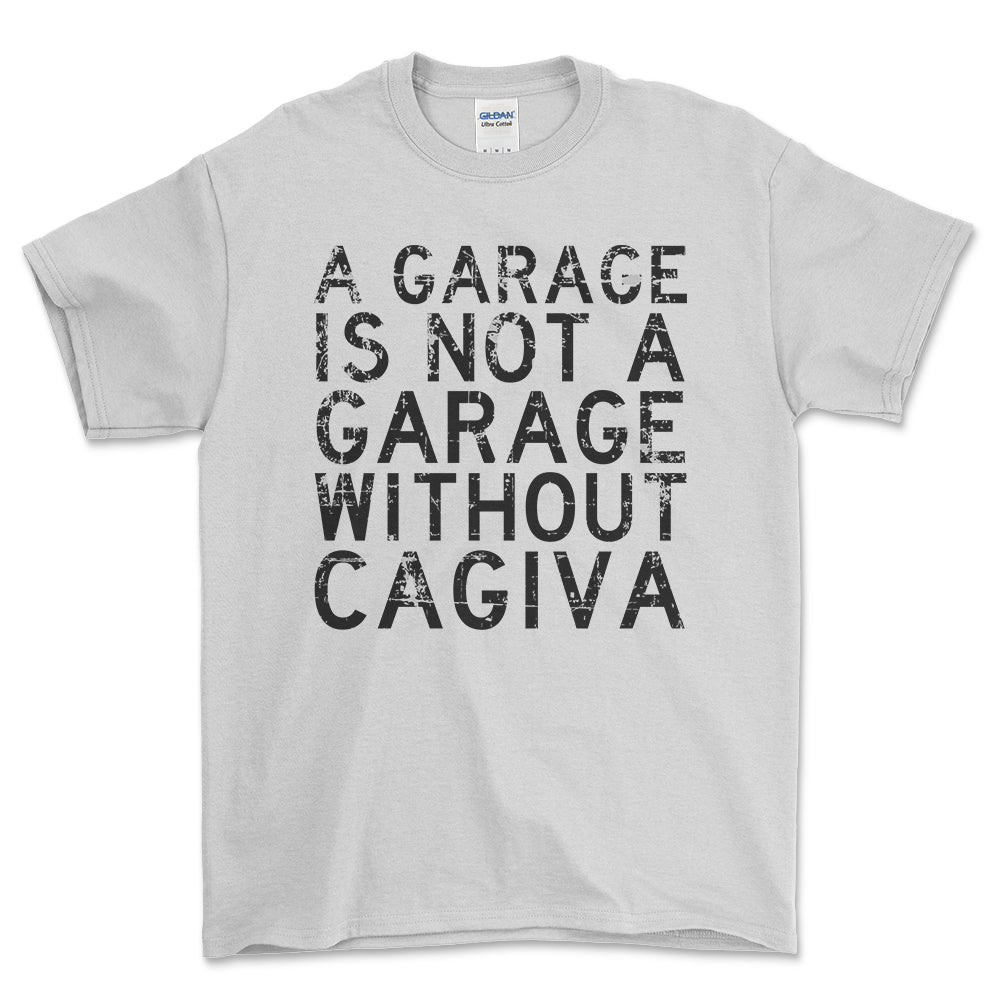 Cagiva - A Garage Is Not A Garage Without Cagiva - Unisex T-Shirt , Bomuld-Beklædning-Cagiva-Hvid-S-Forside-Garage Culture Shop- garage - man cave - merchandise