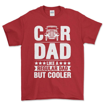 Car Dad Like A Regular Dad But Cooler T-Shirt , Bomuld-Beklædning-Garage Culture-Rød-S-Forside-Garage Culture Shop- garage - man cave - merchandise