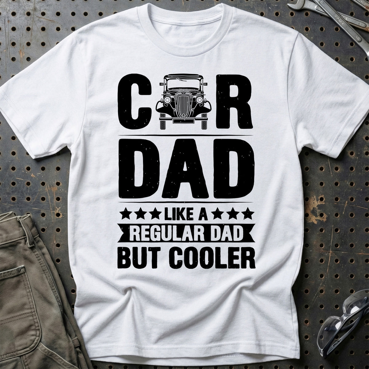 
Car Dad Like A Regular Dad But Cooler T-Shirt – Hvid
