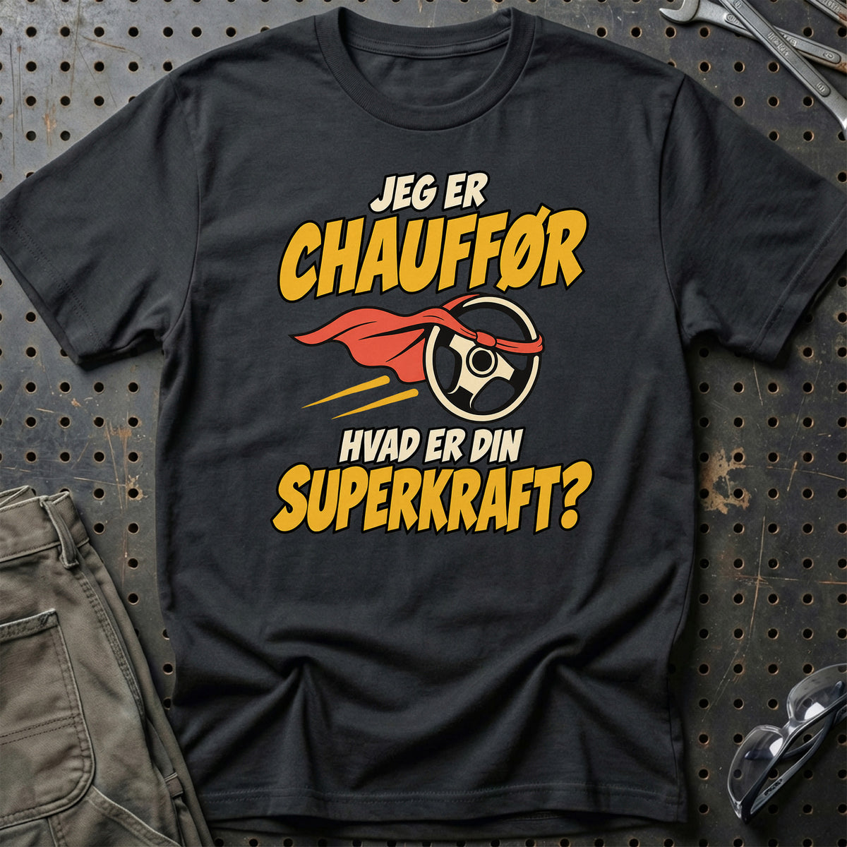
Chauffør – Hvad er din superkraft? – Unisex T-Shirt – Sort