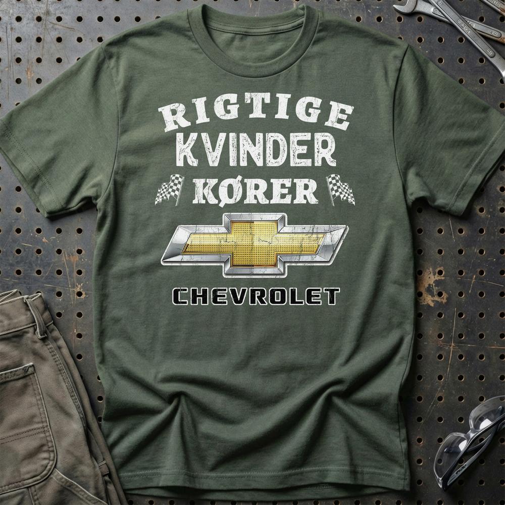 Chevrolet Rigtige Kvinder Kører T-Shirt-Beklædning-Chevrolet-Grøn Militær-S-Garage Culture Shop- garage - man cave - merchandise