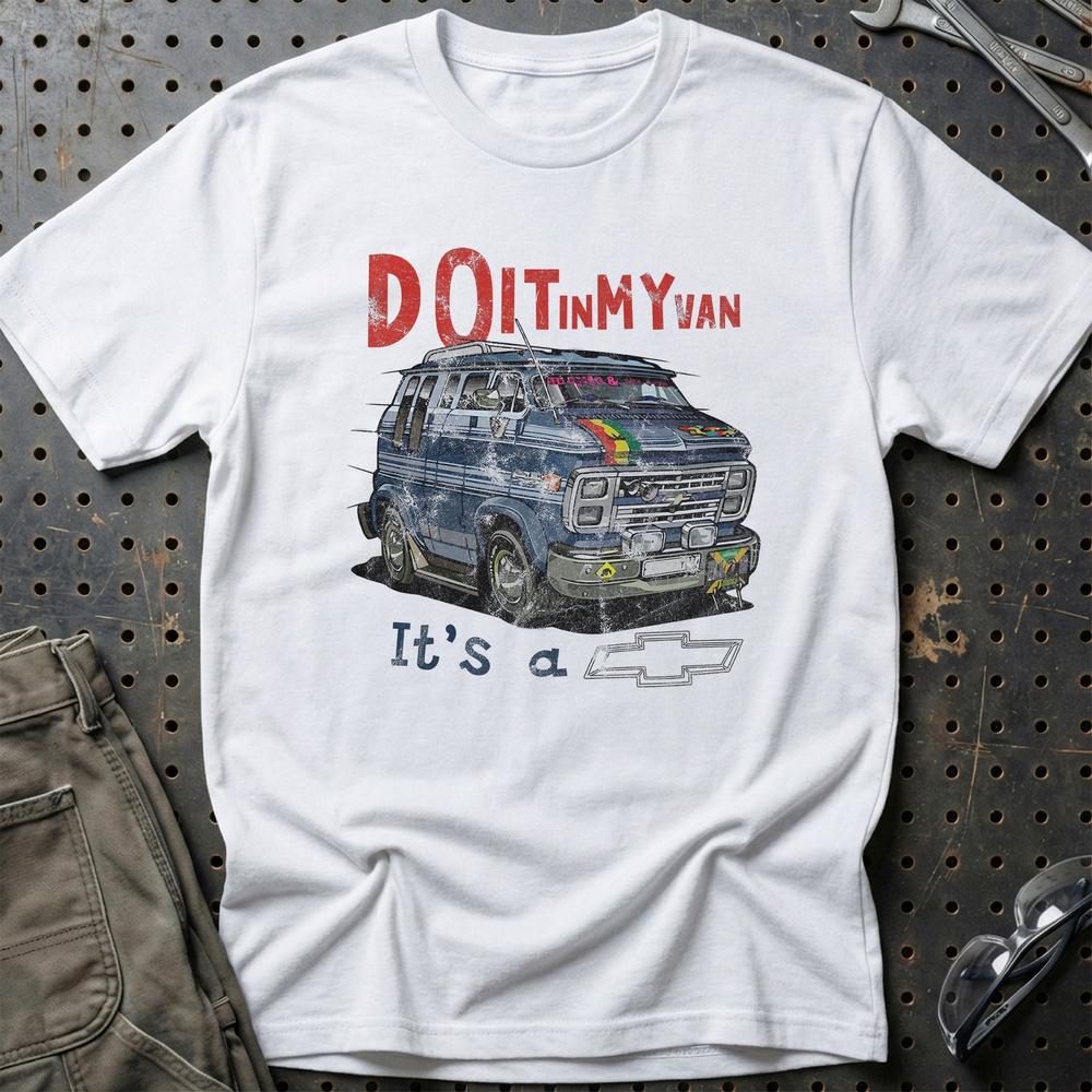 Chevrolet Van - Do It In My Van It'S A Chevy T-Shirt-Beklædning-Chevrolet-Hvid-S-Garage Culture Shop- garage - man cave - merchandise