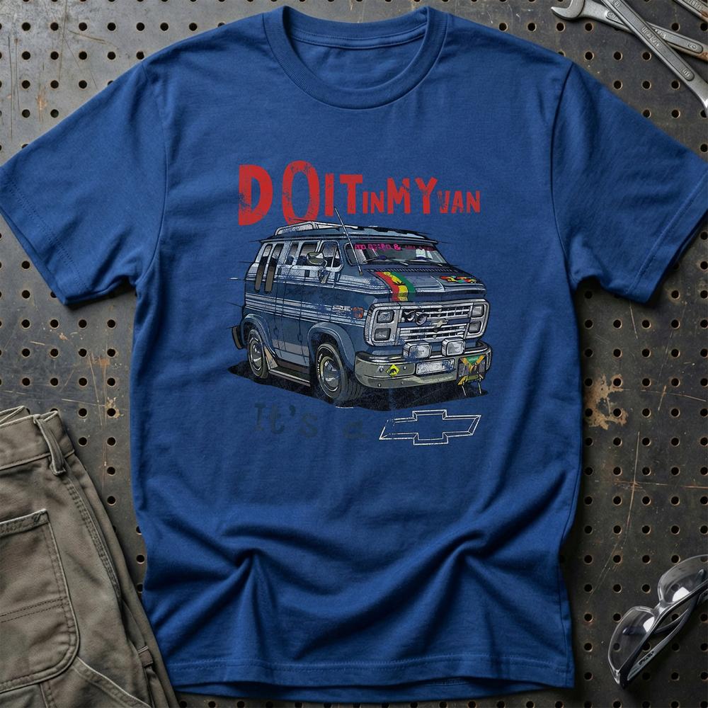Chevrolet Van - Do It In My Van It'S A Chevy T-Shirt-Beklædning-Chevrolet-Blå Royal-S-Garage Culture Shop- garage - man cave - merchandise