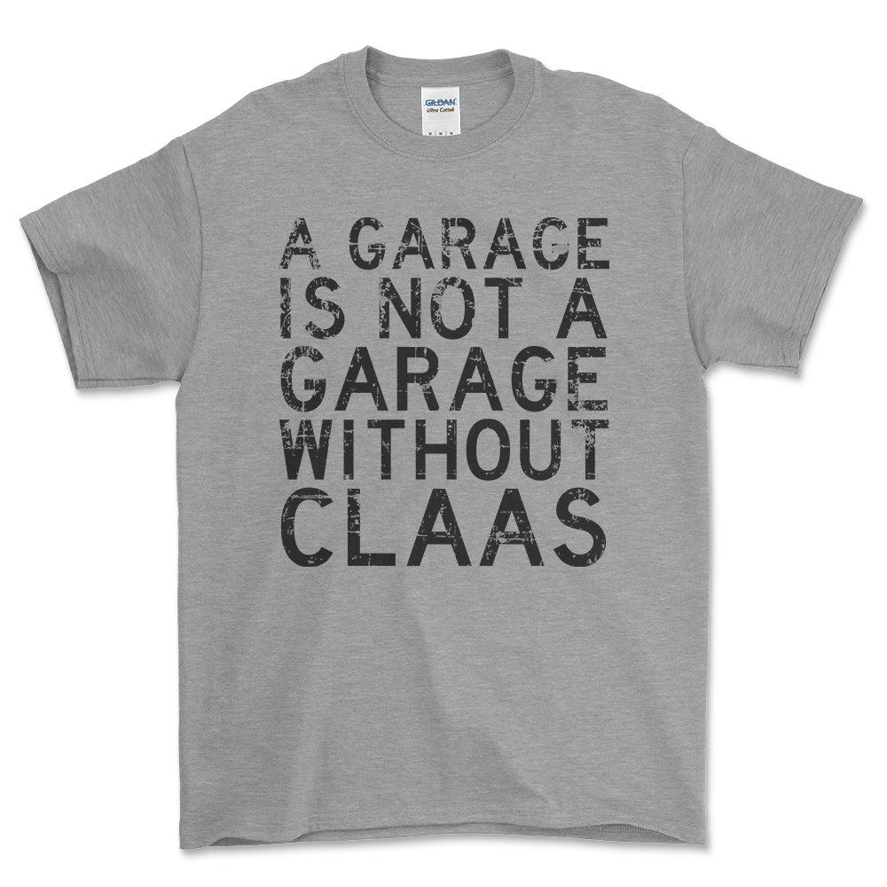 Claas - A Garage Is Not A Garage Without Claas - Unisex T-Shirt , Bomuld-Beklædning-Claas-Grå Sport-S-Forside-Garage Culture Shop- garage - man cave - merchandise