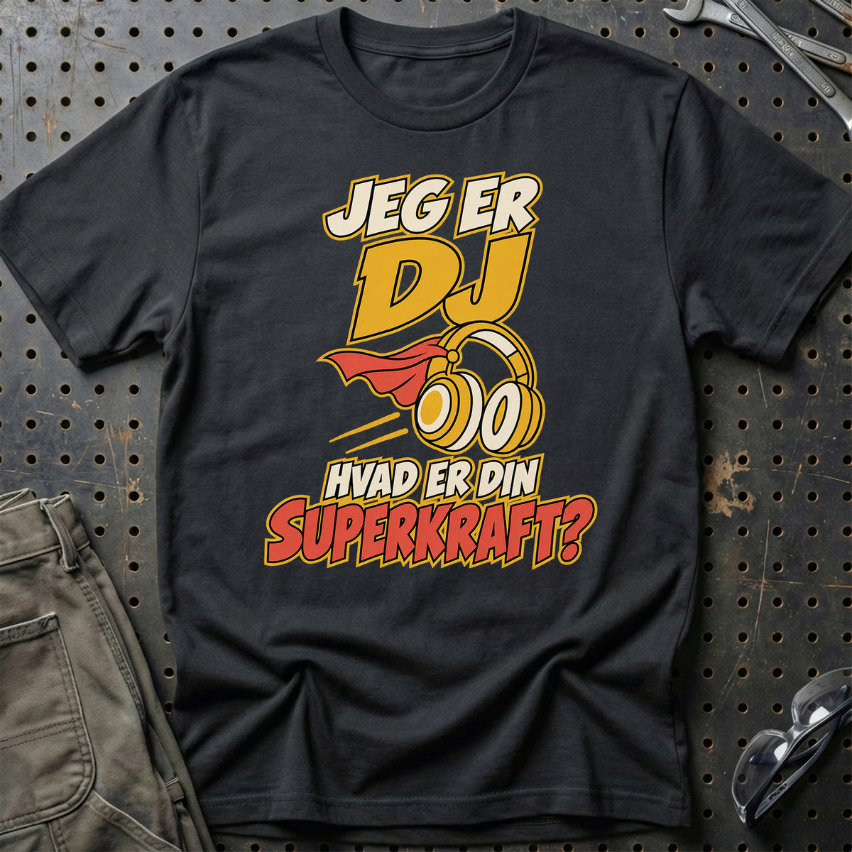 
DJ – Hvad er din superkraft? – Unisex T-Shirt – Sort