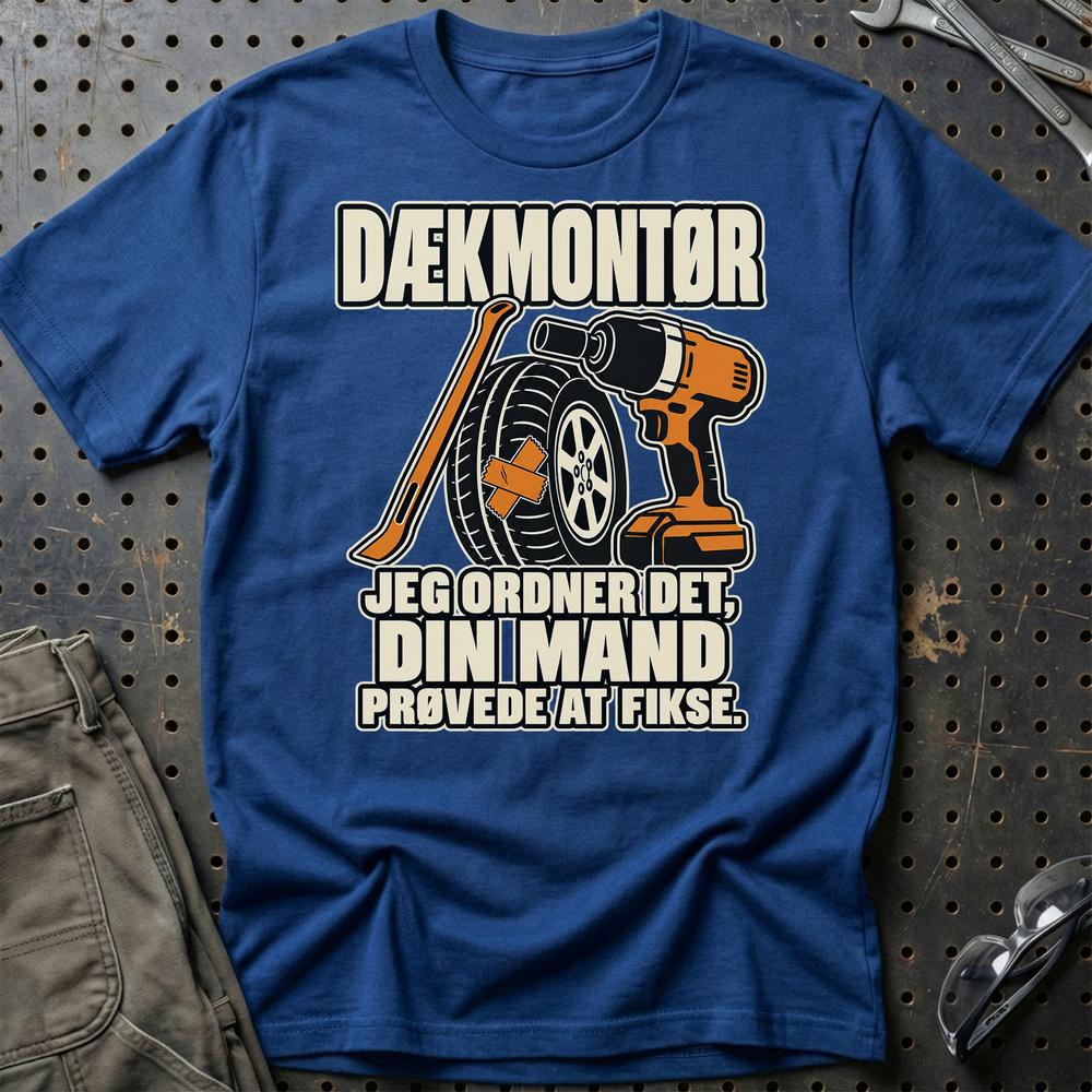 
Produktbillede af Dækmontør – Jeg Ordner Det, Din Mand Prøvede At Fikse T-Shirt