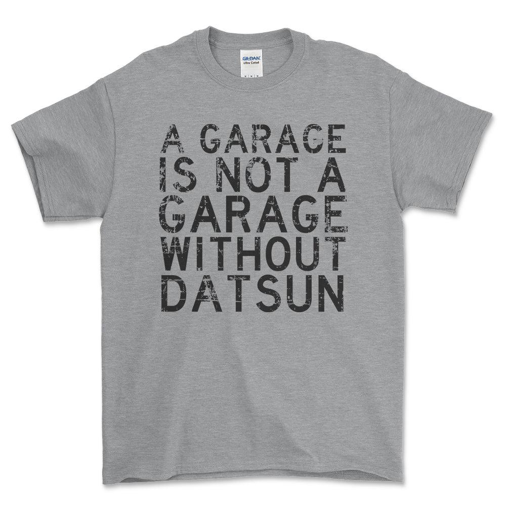 Datsun - A Garage Is Not A Garage Without Datsun - Unisex T-Shirt , Bomuld-Beklædning-Datsun-Grå Sport-S-Forside-Garage Culture Shop- garage - man cave - merchandise