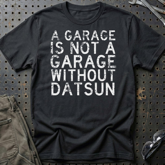 Datsun - A Garage Is Not A Garage Without Datsun - Unisex T-Shirt , Bomuld-Beklædning-Datsun-Sort-S-Garage Culture Shop- garage - man cave - merchandise