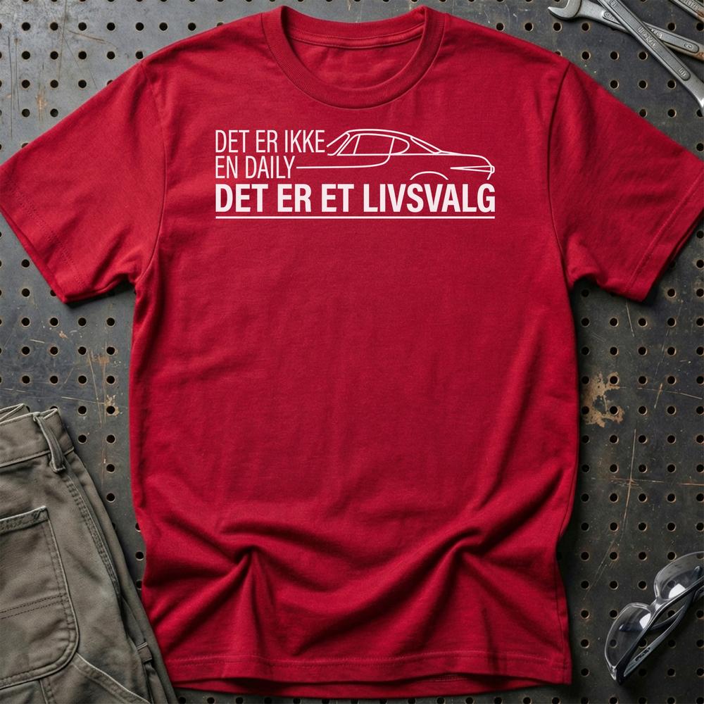 Det Er Ikke En Daily, Det Er Et Livsvalg T-Shirt-Beklædning-Garage Culture-Rød-S-Garage Culture Shop- garage - man cave - merchandise