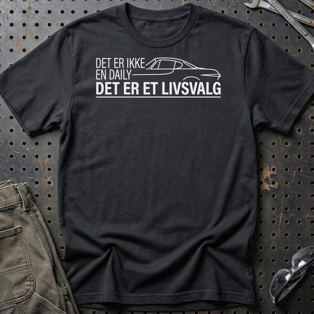 Det Er Ikke En Daily, Det Er Et Livsvalg T-Shirt-Beklædning-Garage Culture-Sort-S-Garage Culture Shop- garage - man cave - merchandise