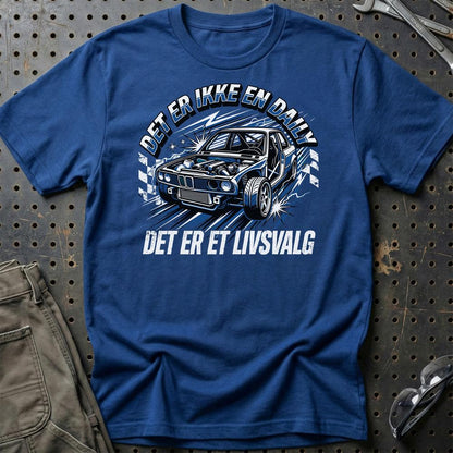 Det Er Ikke En Daily, Det Er Et Livsvalg - Unisex T-Shirt , Bomuld-Beklædning-Garage Culture-Blå Royal-S-Garage Culture Shop- garage - man cave - merchandise