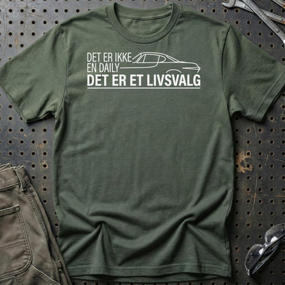 Det Er Ikke En Daily, Det Er Et Livsvalg - Unisex T-Shirt , Bomuld-Beklædning-Garage Culture-Grøn Militær-S-Garage Culture Shop- garage - man cave - merchandise