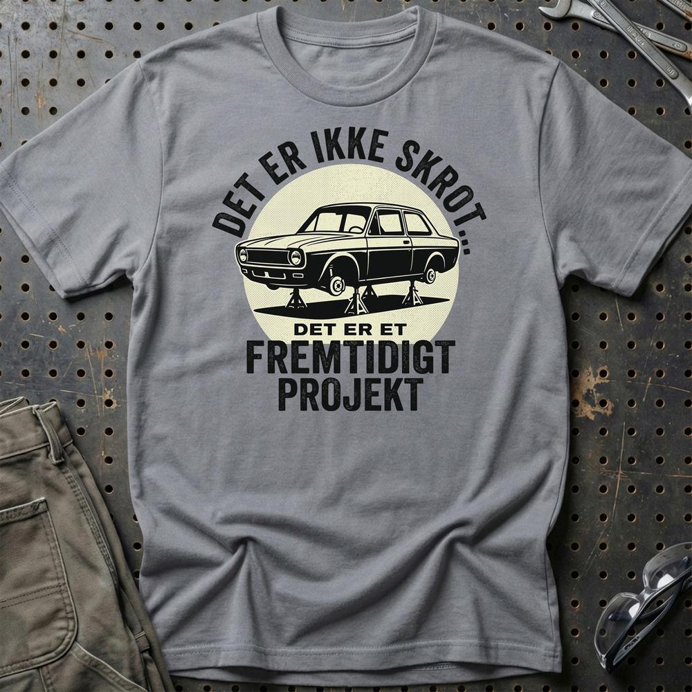Det Er Ikke Skrot - Det Er Et Fremtidigt Projekt T-Shirt-Beklædning-Garage Culture-Grå Sport-S-Garage Culture Shop- garage - man cave - merchandise
