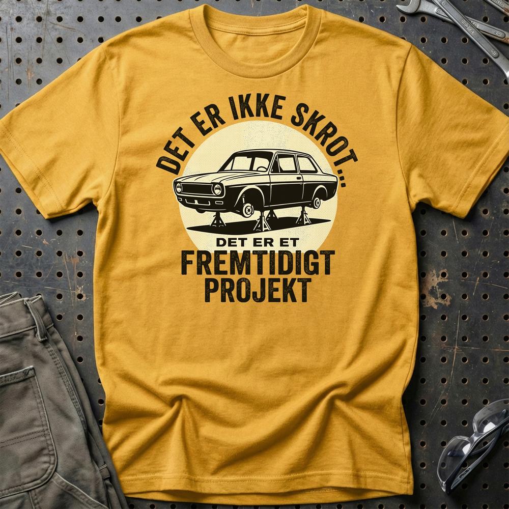 Det Er Ikke Skrot - Det Er Et Fremtidigt Projekt T-Shirt-Beklædning-Garage Culture-Guld-S-Garage Culture Shop- garage - man cave - merchandise