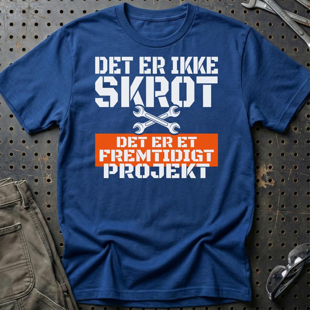 Det Er Ikke Skrot – Det Er Et Fremtidigt Projekt - Unisex T-Shirt , Bomuld-Beklædning-Garage Culture-Blå Royal-S-Garage Culture Shop- garage - man cave - merchandise