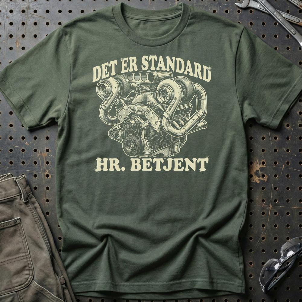 Det Er Standard Hr. Betjent - Unisex T-Shirt , Bomuld-Beklædning-Garage Culture-Grøn Militær-S-Garage Culture Shop- garage - man cave - merchandise