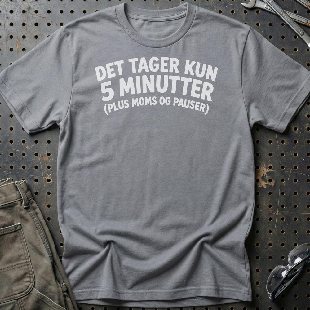 Det Tager Kun 5 Minutter T-Shirt-Beklædning-Funny Garage-Grå Sport-S-Garage Culture Shop- garage - man cave - merchandise