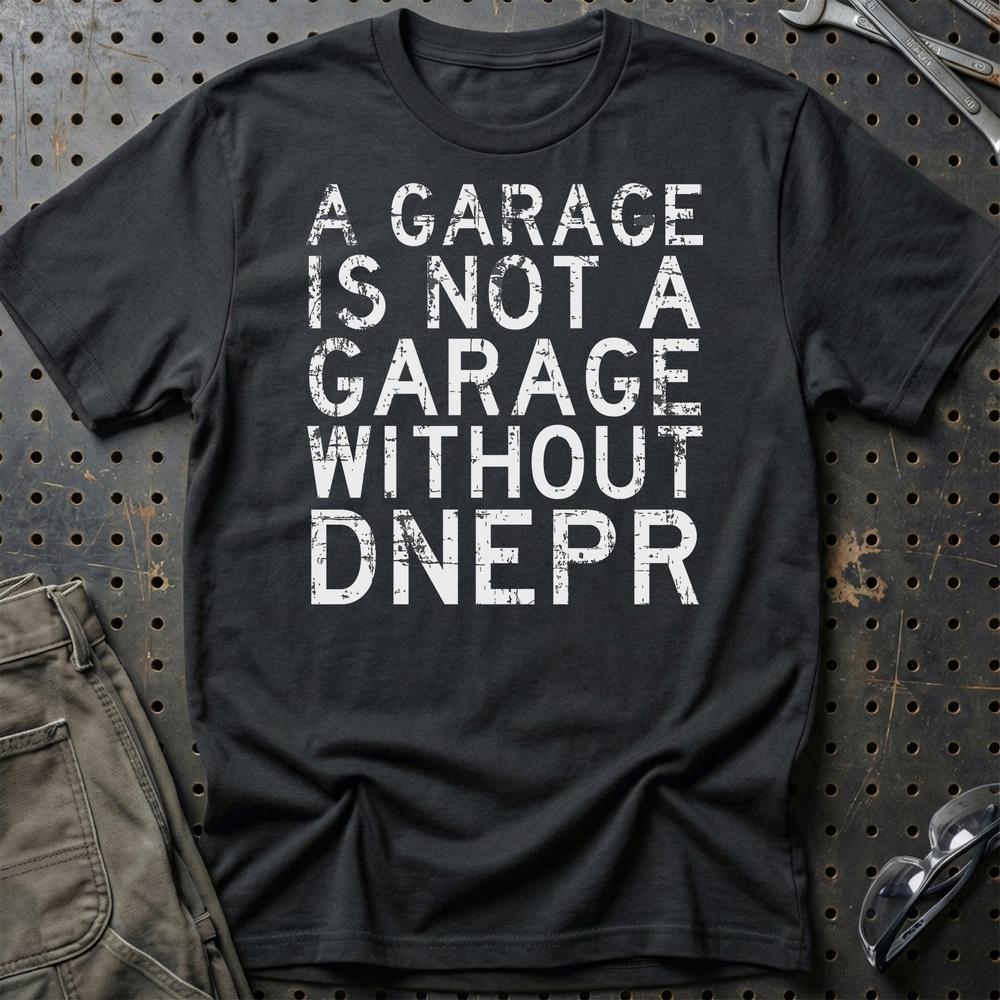 Dnepr - A Garage Is Not A Garage Without Dnepr T-Shirt-Beklædning-Dnepr-Sort-S-Garage Culture Shop- garage - man cave - merchandise