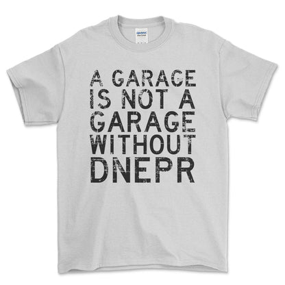 Dnepr - A Garage Is Not A Garage Without Dnepr - Unisex T-Shirt , Bomuld-Beklædning-Dnepr-Hvid-S-Forside-Garage Culture Shop- garage - man cave - merchandise
