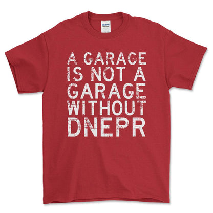 Dnepr - A Garage Is Not A Garage Without Dnepr - Unisex T-Shirt , Bomuld-Beklædning-Dnepr-Rød-S-Forside-Garage Culture Shop- garage - man cave - merchandise