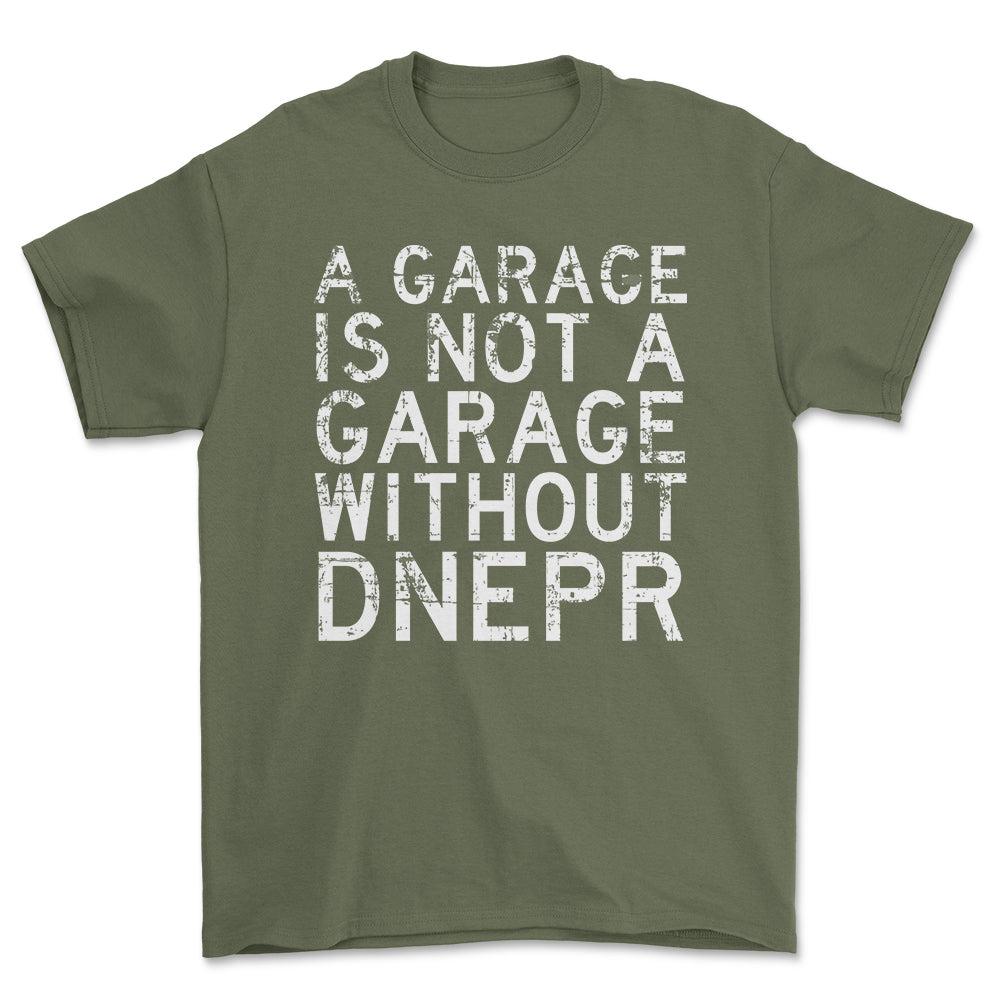 Dnepr - A Garage Is Not A Garage Without Dnepr - Unisex T-Shirt , Bomuld-Beklædning-Dnepr-Grøn Militær-S-Forside-Garage Culture Shop- garage - man cave - merchandise
