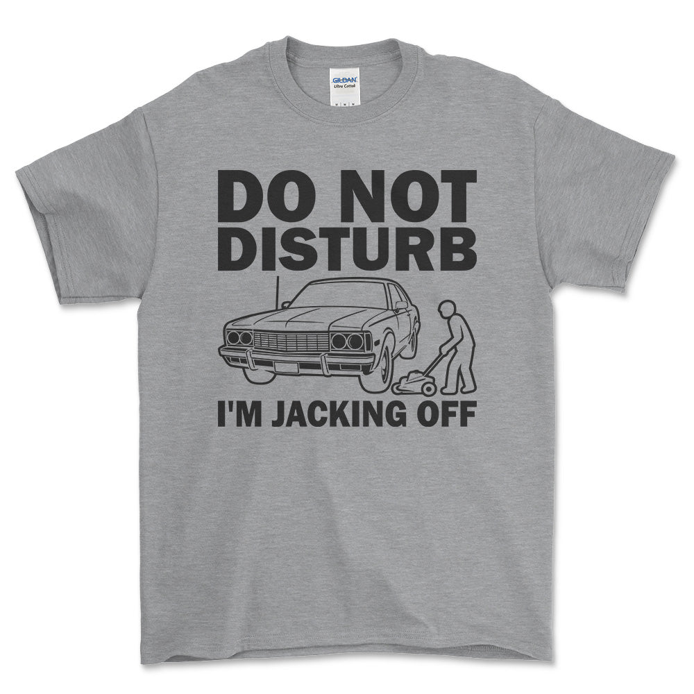 Do Not Disturb I Am Jacking Off T-Shirt , Bomuld-Beklædning-Garage Culture-Grå Sport-S-Forside-Garage Culture Shop- garage - man cave - merchandise