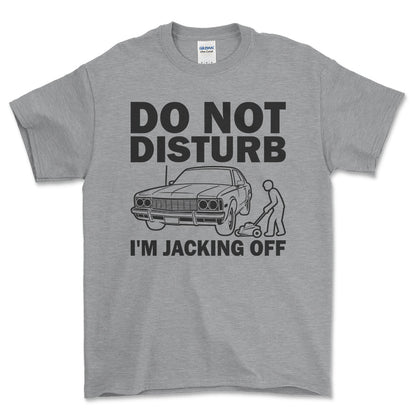 Do Not Disturb I Am Jacking Off T-Shirt , Bomuld-Beklædning-Garage Culture-Grå Sport-S-Forside-Garage Culture Shop- garage - man cave - merchandise