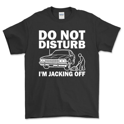Do Not Disturb I Am Jacking Off T-Shirt , Bomuld-Beklædning-Garage Culture-Sort-S-Forside-Garage Culture Shop- garage - man cave - merchandise