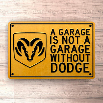 Dodge A Garage Is Not A Garage Without Dodge Skilte, Musemåtte, Dørmåtte-Skilte-Dodge-Garage Culture Shop- garage - man cave - merchandise