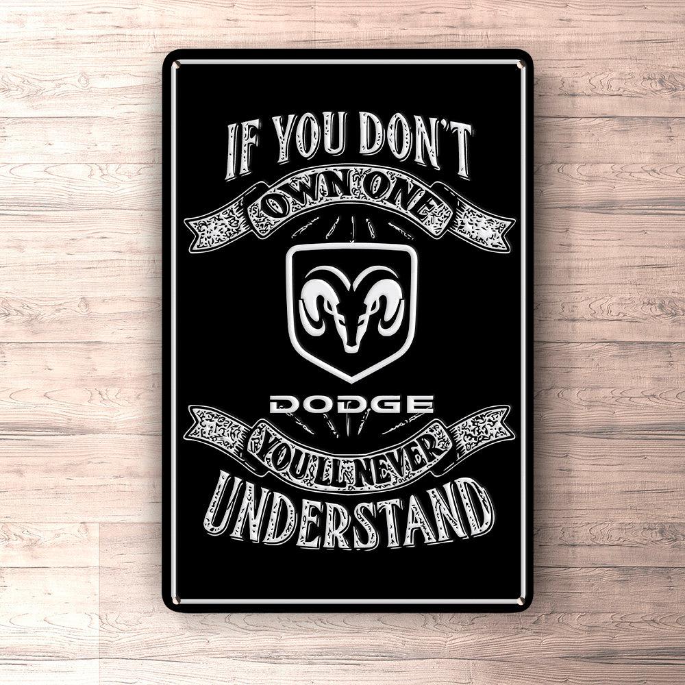 Dodge If You Dont Own One Dodge Youll Never Understand Skilte, Musemåtte, Dørmåtte , Plakat-Skilte-Dodge-Garage Culture Shop- garage - man cave - merchandise