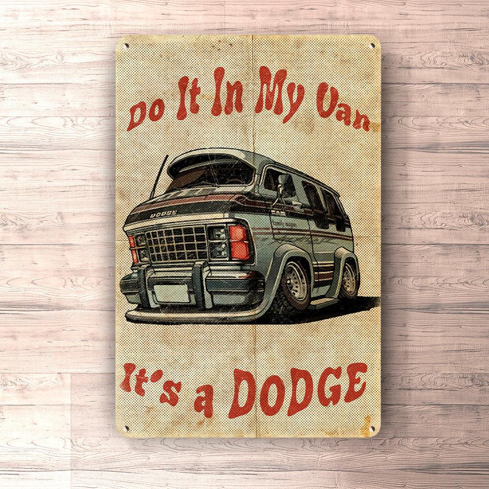 Dodge Van - Do It In My Van It'S A Dodge - Skilte, Musemåtte, Dørmåtte , Plakat-Skilte-Dodge-Garage Culture Shop- garage - man cave - merchandise