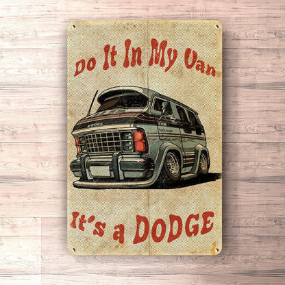 Dodge Van - Do It In My Van It'S A Dodge - Skilte, Musemåtte, Dørmåtte , Plakat-Skilte-Dodge-Garage Culture Shop- garage - man cave - merchandise